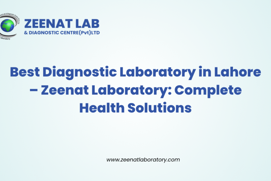 Best Diagnostic Laboratory in Lahore | Zeenat Laboratory