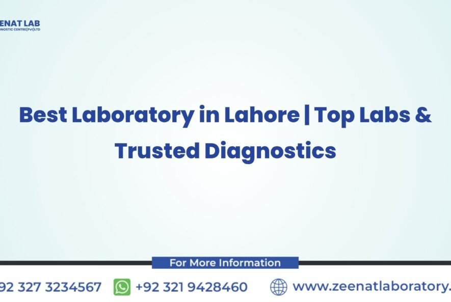 Best Laboratory in Lahore | Top Labs & Trusted Diagnostics